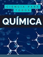 APRENDE TODO SOBRE LA QUÍMICA: Manual completo para aprender química desde cero (TODO SOBRE CIENCIA) (Spanish Edition) B0DDJ3X6RY Book Cover