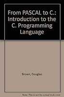 From Pascal to C: Intro C Prog Language 0534046029 Book Cover