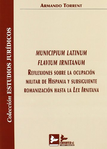 Portada de Municipium Latinum Flavium Irnitanum: Reflexiones sobre la Ocupac Ion