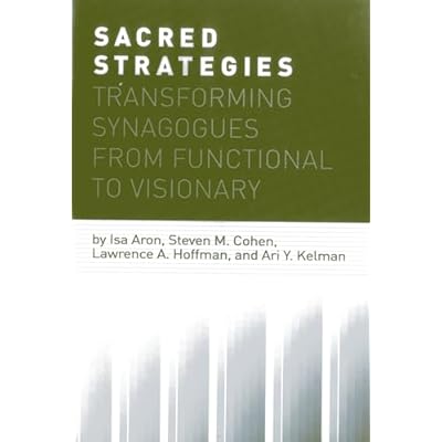 Sacred Strategies: Transforming Synagogues from Functional to Visionary