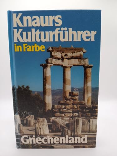 Knaurs Kulturführer in Farbe : Griechenland