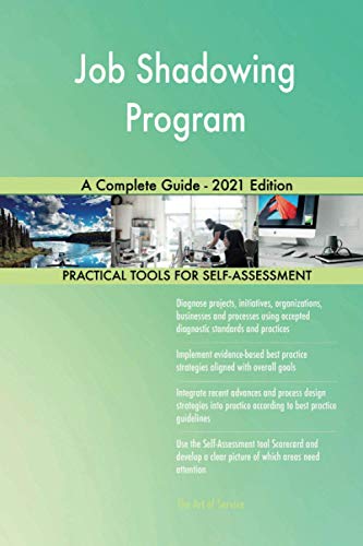 Job Shadowing Program A Complete Guide - 2021 Edition