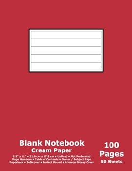 Blank Notebook: Unlined Cream Paper; 8.5" x 11"; 21.6 cm x 27.9 cm; 100 Pages; 50 Sheets; Page Numbers; Table of Contents; Large; Unruled; Diary; Journal; Sketch; Crimson Glossy Cover