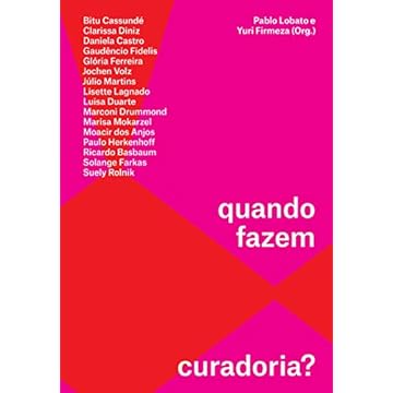 Capa do livro O que exatamente vocês fazem, quando fazem ou esperam fazer curadoria?
