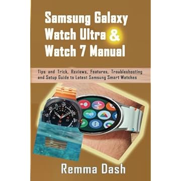 Samsung Galaxy Watch Ultra & Watch 7 Manual: Tips and Trick, Reviews, Features, Troubleshooting and Setup Guide to Latest Samsung Smart Watches