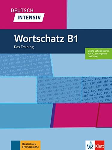 Deutsch intensiv Wortschatz B1: Das Training. Buch + online