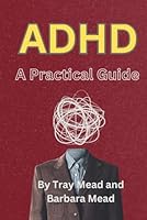 ADHD A Practical Guide B0D7C455DR Book Cover