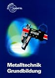 Metalltechnik Grundbildung