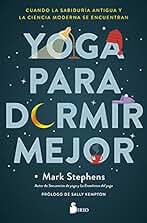 Yoga para Dormir Mejor: Cuando la sabiduría antigua y la ciencia moderna se encuentran (FONDO)