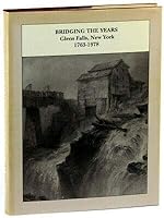 Robert N. King / Bridging the Years Glen Falls New York 1763-1978 1993 B08P7M9RXZ Book Cover