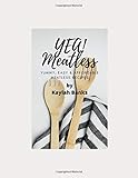 YEA! Meatless: Yummy, Easy & Affordable Meatless Recipes