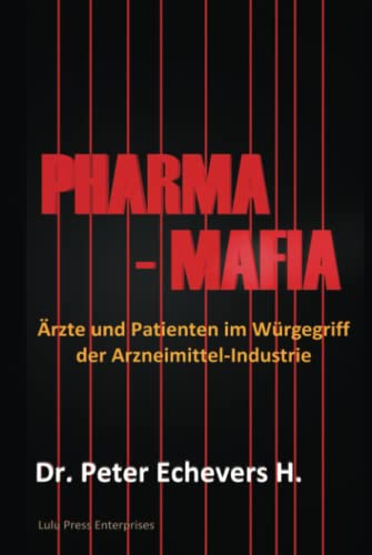 Preisvergleich Produktbild Pharma-Mafia: Ärzte und Patienten im Würgegriff der Arzneimittelindustrie