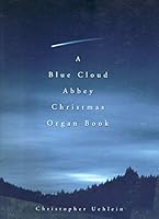 A Blue Cloud Abbey Christmas: Organ Book 0800659791 Book Cover