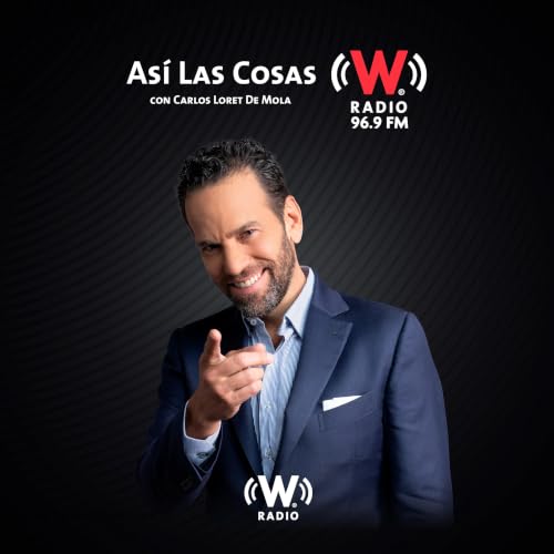 As&iacute; las cosas con Carlos Loret de Mola Podcast Por WRadio arte de portada