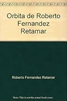 Orbita de Roberto Fernandez Retamar (Pinos Nuevos) 9592093547 Book Cover