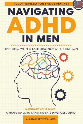 Navigating Adhd In Men: Thriving With A Late Diagnosis
