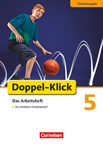 Doppel-Klick - Das Sprach- und Lesebuch - Förderausgabe - 5. Schuljahr: Inklusion: für erhöhten Förderbedarf - Arbeitsheft mit Lösungen (Doppel-Klick, Förderausgabe, 5. Schuljahr)