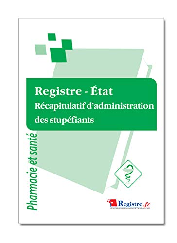 Registre État Récapitulatif d'Administration des Stupéfiants - M042