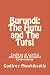 Burundi: The Hutu and The Tutsi: Cauldron of Conflict and Quest for Dynamic Compromise