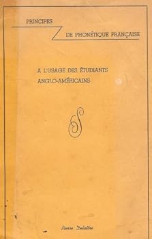 Paperback Principes De Phonetique Francaise: L'usage Des Etudiants Anglo-Americains ((2nd Edition)) Book
