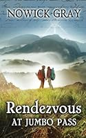 Rendezvous at Jumbo Pass: A Twisted Tale of Wilderness Adventure 1517408393 Book Cover