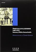 Portugal en el exterior (1807-1974). Intereses y política internacionales (AULA ABIERTA) 8436252780 Book Cover