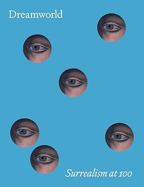 Dreamworld: Surrealism at 100