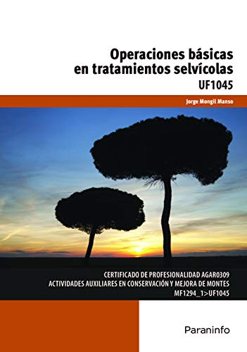 Operaciones Basicas en Tratamientos Selvicolas. Certificado D