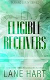 Eligible Receivers (A Playing Dirty Sports Romance Book 4)