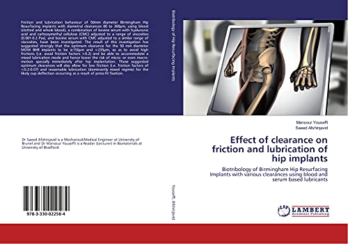 Effect of clearance on friction and lubrication of hip implants: Biotribology of Birmingham Hip Resurfacing Implants with various clearances using blood and serum based lubricants