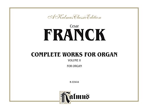 Organ Works, Volume II (Kalmus Edition)