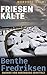 Friesenkälte: Swonke von Harenburg ermittelt. Friesland-Krimi (Todesküste Friesland 5)