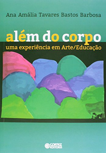 Portada de Além do corpo: uma experiência em Arte/Educação