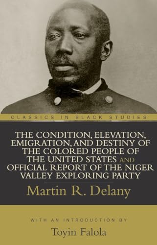 The Condition, Elevation, Emigration, and Destiny of the Colored People