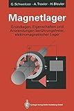  Magnetlager: Grundlagen, Eigenschaften und Anwendungen Berührungsfreier, Elektromagnetischer Lager (German Edition)