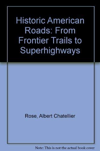 Historic American Roads: From Frontier Trails to Superhighways