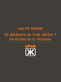 Un millénaire de trois siècles ?: Une introduction au récentisme