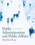 Public Administration and Public Affairs (11th Edition)