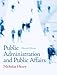 Public Administration and Public Affairs (11th Edition)
