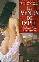 La Venus de papel: Antología del cuento erótico argentino 9504900070 Book Cover