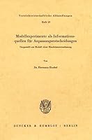 Modellexperimente ALS Informationsquellen Fur Anpassungsentscheidungen: Dargestellt Am Modell Einer Handelsunternehmung 3428038959 Book Cover
