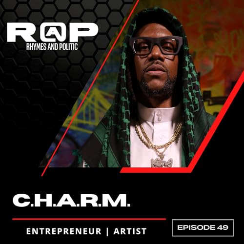 C.H.A.R.M.| Financial Literacy In Hip-Hop! [Ep. 49]