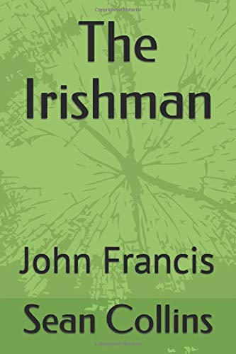 The Irishman: John Francis