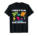 He Llegado A Los Siete Continentes Viajero Mundial Camiseta