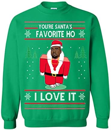 Ugly Christmas Sweater Kanye West You're Santa's Favorite Ho I Love it Unisex Sweatshirt