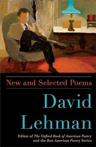  David Lehman New and Selected Poems