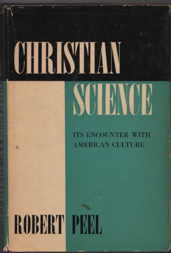 Christian Science: Its encounter with American ... B0007HR2IY Book Cover