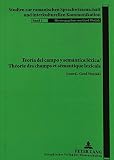 Teoria del Campo y Semantica Lexica. Theorie Des Champs Et Semantique Lexicale