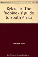 Kyk-daar: The 'Rooinek's' guide to South Africa 0908369263 Book Cover