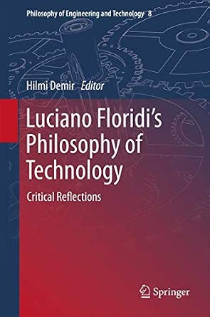 Luciano Floridi’s Philosophy of Technology: Critical Reflections: 8 2012th Edition book cover
